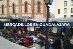 Mercadillos en Guadalajara
